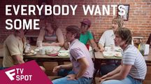 Everybody Wants Some - TV Spot (20") | Fandíme filmu