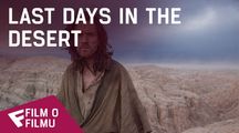 Last Days in the Desert - Film o filmu | Fandíme filmu