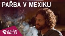Pařba v Mexiku - Oficiální Trailer | Fandíme filmu