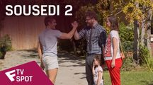 Sousedi 2 - TV Spot #9 | Fandíme filmu