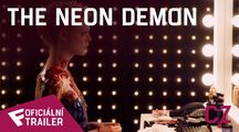 The Neon Demon - Oficiální Trailer (CZ) | Fandíme filmu