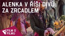 Alenka v říši divů: Za zrcadlem - Film o filmu (New Story) | Fandíme filmu