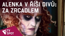 Alenka v říši divů: Za zrcadlem - TV Spot (This Friday) | Fandíme filmu