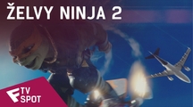 Želvy Ninja 2 - TV Spot (No Fear) | Fandíme filmu
