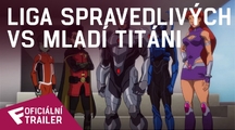 Liga spravedlivých vs Mladí Titáni - Oficiální Trailer | Fandíme filmu