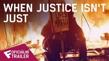 When Justice Isn't Just - Oficiální Trailer | Fandíme filmu