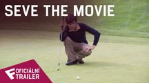 Seve the Movie - Oficiální Trailer | Fandíme filmu