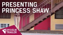 Presenting Princess Shaw - Oficiální Trailer | Fandíme filmu