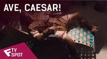 Ave, Caesar! - TV Spot #8 | Fandíme filmu