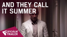 And They Call It Summer - Oficiální Trailer | Fandíme filmu