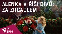 Alenka v říši divů: Za zrcadlem - TV Spot | Fandíme filmu