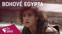 Bohové Egypta - TV Spot (Believe) | Fandíme filmu