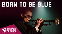 Born to Be Blue - Oficiální Trailer | Fandíme filmu