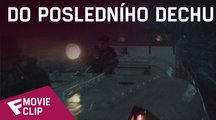 Do posledního dechu - Movie Clip | Fandíme filmu