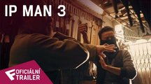 IP Man 3 - Oficiální Trailer | Fandíme filmu