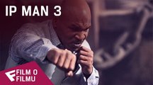 Ip Man 3 - Film o filmu | Fandíme filmu