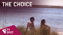 The Choice - TV Spot (Romance) | Fandíme filmu
