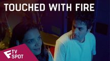 Touched with Fire - TV Spot (Tomorrow) | Fandíme filmu