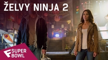 želvy Ninja 2 - Super Bowl TV Spot  | Fandíme filmu